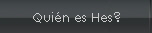 Qui�n es Hes?